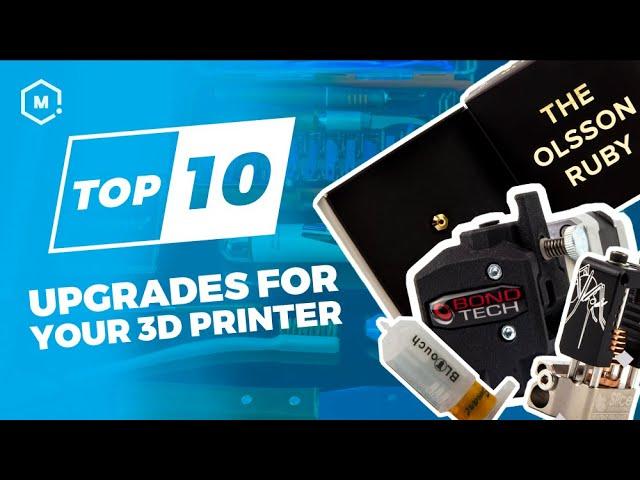 Top 10 Upgrades for Your 3D Printer 2019