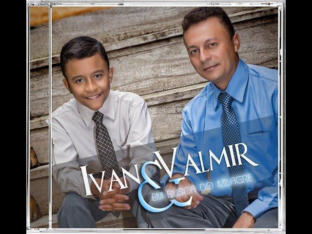 Ivan & Valmir   CD Em Busca do Milagre