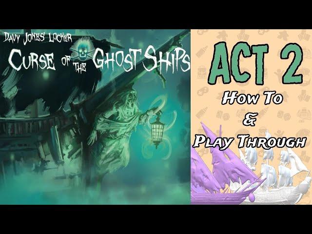 Spectral Horror! Act 2 | Davy Jones' Locker Curse of the Ghost Ships Session