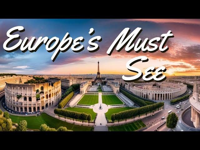 21 Unforgettable European Landmarks for Every Traveler's List