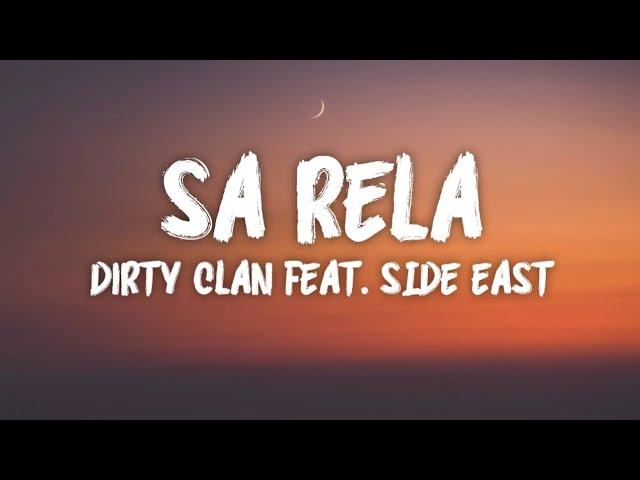 Sa Rela - Dirty Clan Feat. Side East (LIRIK VIDEO)