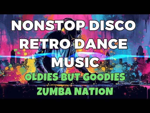 NONSTOP RETRO DANCE MUSIC REMIX | OLDIES BUT GOODIES | ZUMBA EDITION