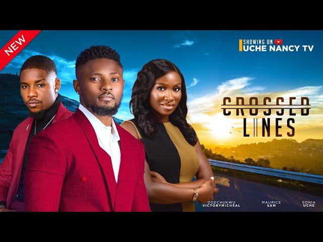 CROSSED LINES (New Movie) Maurice Sam, Sonia Uche, Victory Michael 2024 Nollywood Romance Movie