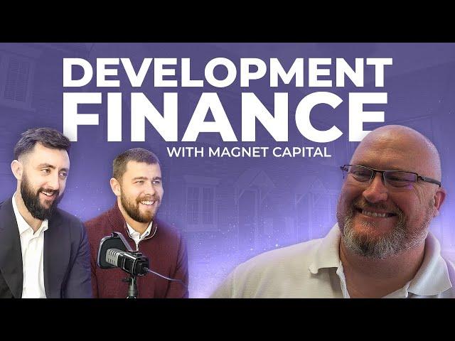 What Is Development Finance? - All Things Development Finance With Magnet Capital