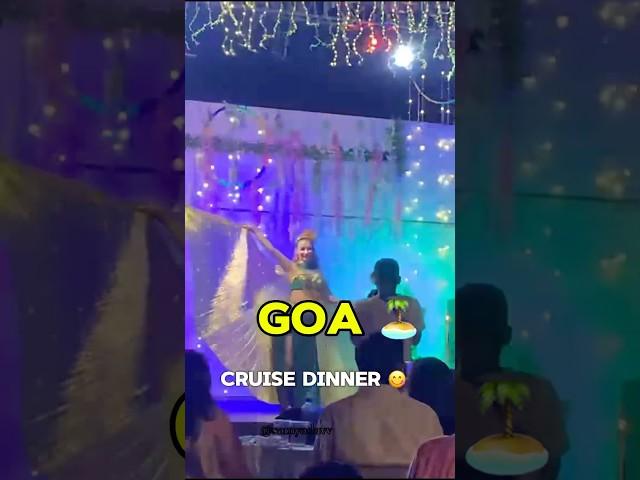 𝑮𝑶𝑨 𝑪𝑹𝑼𝑰𝑺𝑬 𝑫𝑰𝑵𝑵𝑬𝑹  #cruise #cruisedinner #shorts #ytshorts #goa