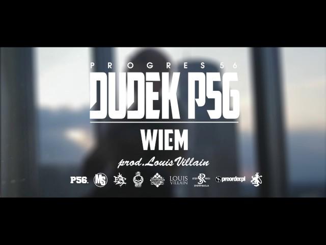 04. DUDEK P56 - WIEM (Muz: LOUIS VILLAIN) (Progres56 - 9 SOLO Album Oficjalny Odsłuch)