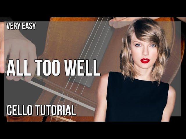 How to play All Too Well by Taylor Swift on Cello (Tutorial)