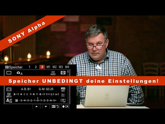 Speicher UNBEDINGT deine wichtigen Einstellungen in deiner Sony Kamera ab!