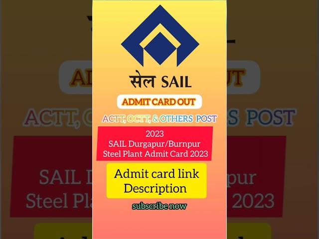 SAIL DURGAPUR,BURNPUR ADMIT CARD OUT 2023,ACTT,OCTT& OTHERS POST #sail #durgapur #burnpur