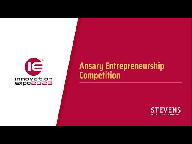 The Ansary Entrepreneurship Competition at the Stevens Innovation Expo 2023