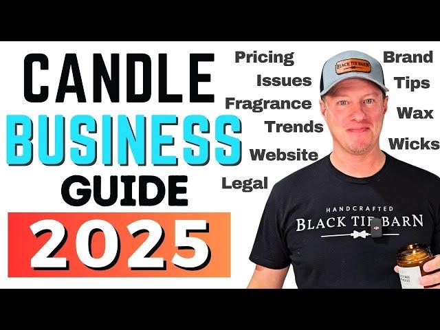 Ultimate Guide to Start A Candle Business in 2025 | Deep Dive with Black Tie Barn (comprehensive)