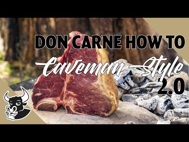 Rückwärts garen im Caveman Style | DON CARNE