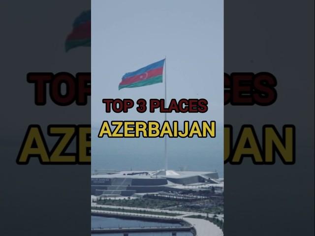 Top 3 Places Azerbaijan | Azerbaijan Top 3 Spots | TRAVEL TAPESTRIES #azerbaijan #shorts #viralshort