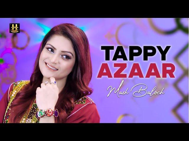 Tappy Azaar | Mash Baloch | Pashto New Tappy 2024 | Offical Music | Hashmat hanguwal production