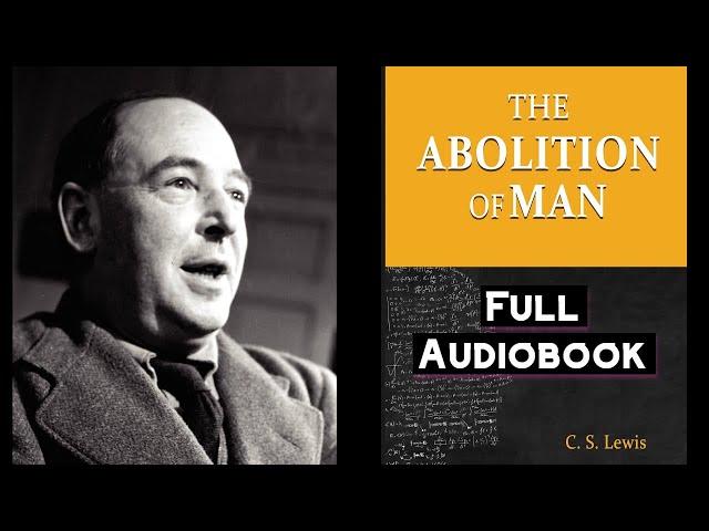 The Abolition of Man : C.S. Lewis : Full Audiobook