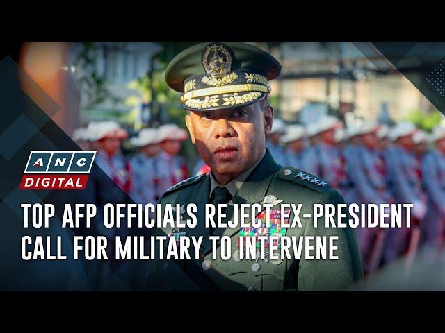 Top AFP officials reject ex-president Duterte's call for military to intervene | ANC