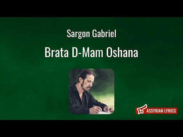 Sargon Gabriel - Brata D-Mam Oshana [Assyrian Lyrics and English Transliteration]