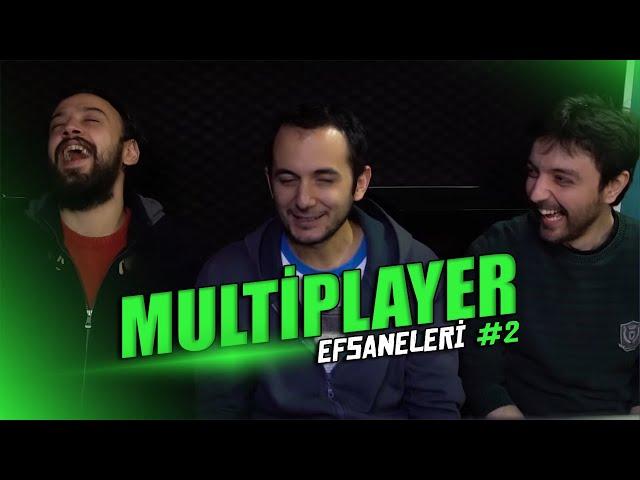 Multiplayer Efsaneleri #2