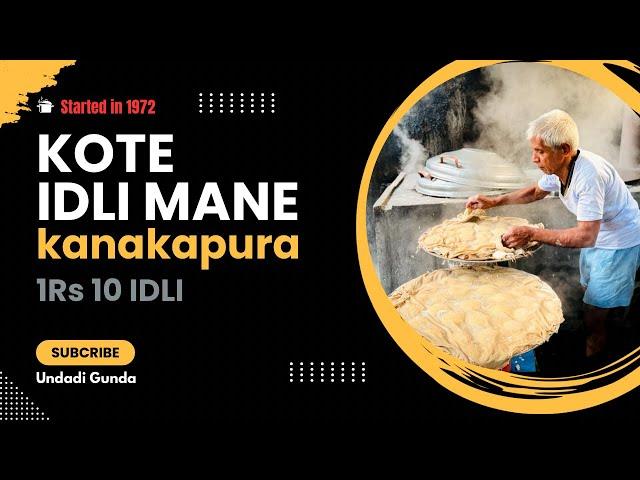 kote idli mane 1 Rs 10 Idlis  1971 | Kanakapura  | Kannada food review | Undadi Gunda | Unlimited