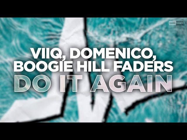 Viiq, DOMENICO, Boogie Hill Faders - Do It Again (Official Audio) | #Pop #NuDisco