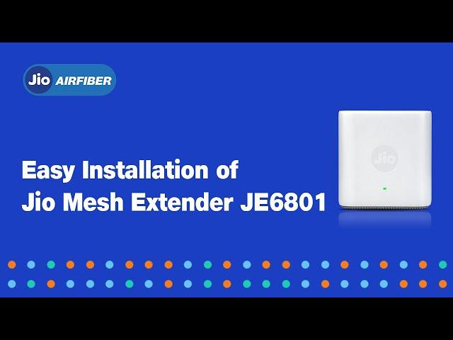 How to Install Jio WiFi Extender JE6801 for JioAirFiber- Full Setup Guide