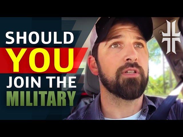 Should You Join The Military??