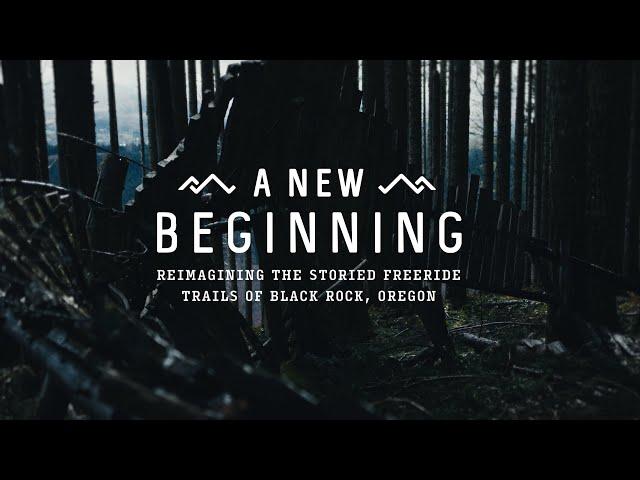 A New Beginning // Reimagining the Storied Freeride Trails of Black Rock, Oregon