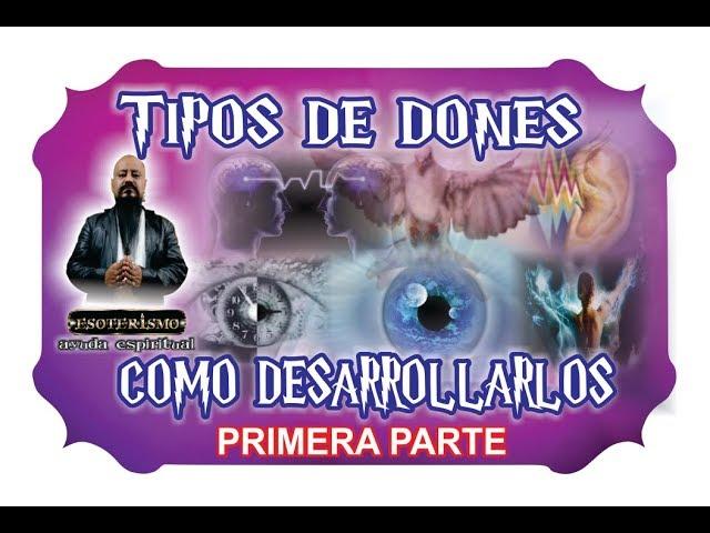 TIPOS DE DONES ESPIRITUALES – COMO DESARROLLARLOS (PARTE 1) | ESOTERISMO AYUDA ESPIRITUAL