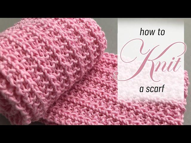 How to Knit a Scarf Easy Step by Step 