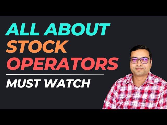 All About Stock Operators - Vivek Singhal