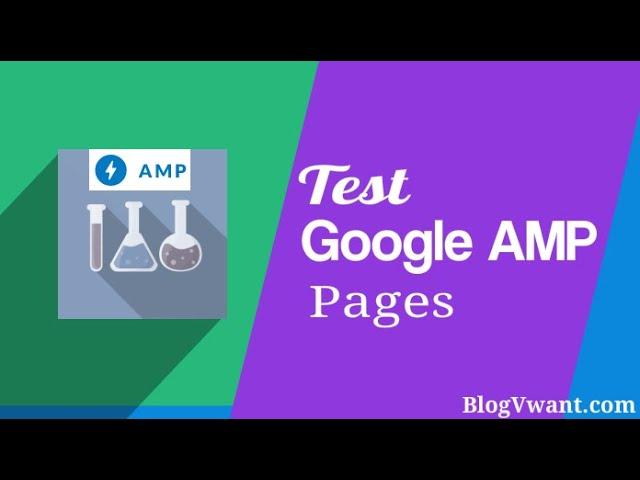4 Ways to Perform AMP Test or Validation for Errors