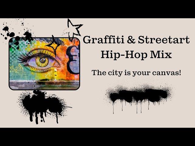 Graffiti & Streetart Hip-Hop Mix - 70 Min Hip-Hop Playlist