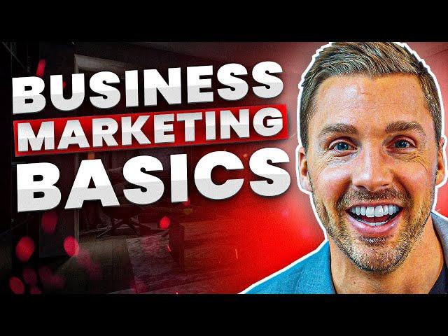 Understanding Marketing Basics For Businesses | Marketing 101