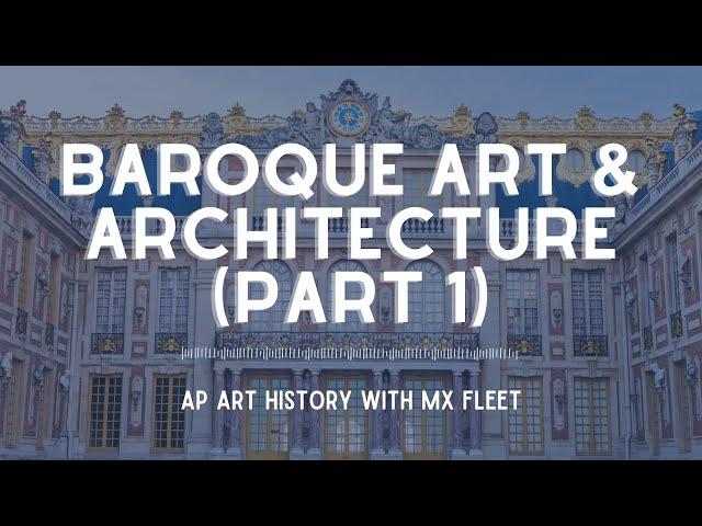 AP Art History - Baroque Art and Architecture (Part 1)