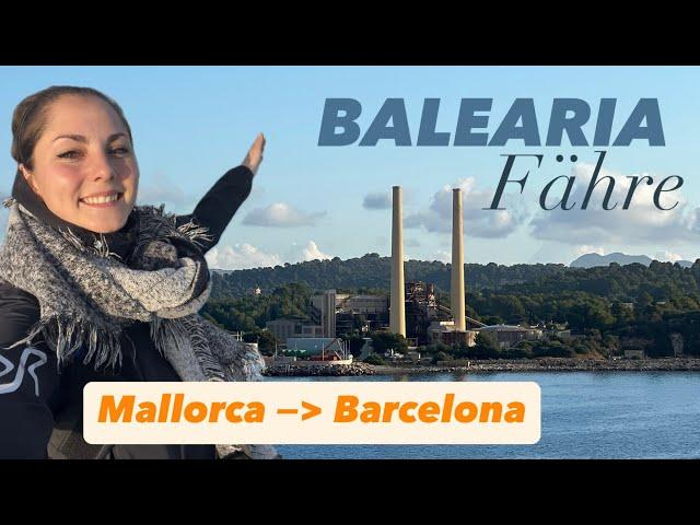 Mallorca (Alcudia Hafen) nach Barcelona: Fährüberfahrt – Was erwartet dich? | VLOG Version