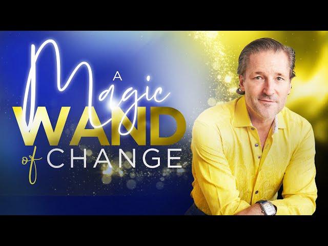 The Magic Wand of Change @drdainheer