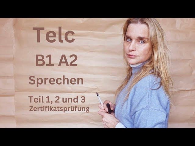 Telc B1 A2 - Sprechen komplett - Teil 1,2 und 3