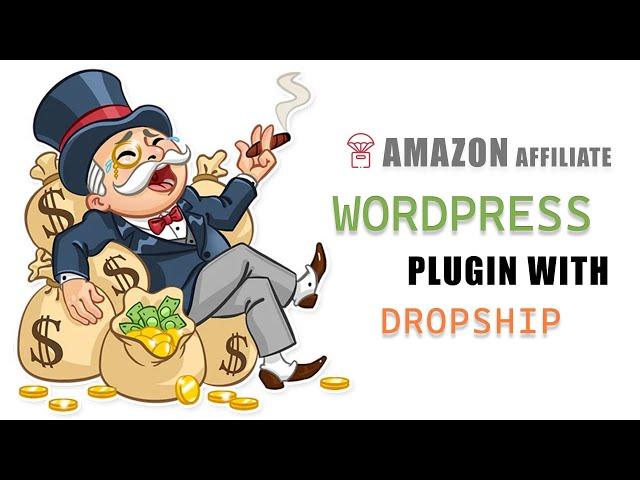 Amazon Affiliate WordPress Plugin With Dropship