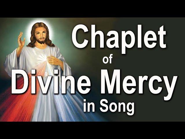 SUNG Divine Mercy Chaplet Complete NEW Video , song O, Blood and Water Prayer, Opening & Closing