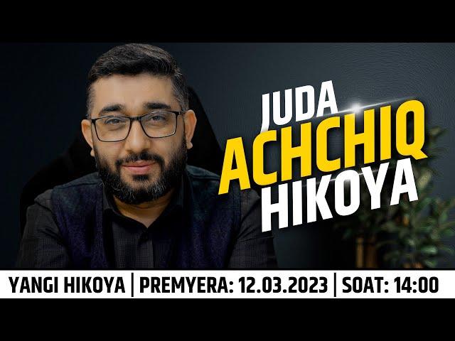 Juda ACHCHIQ HIKOYA | @XizrAbdulkarim  #abdukarimmirzayev