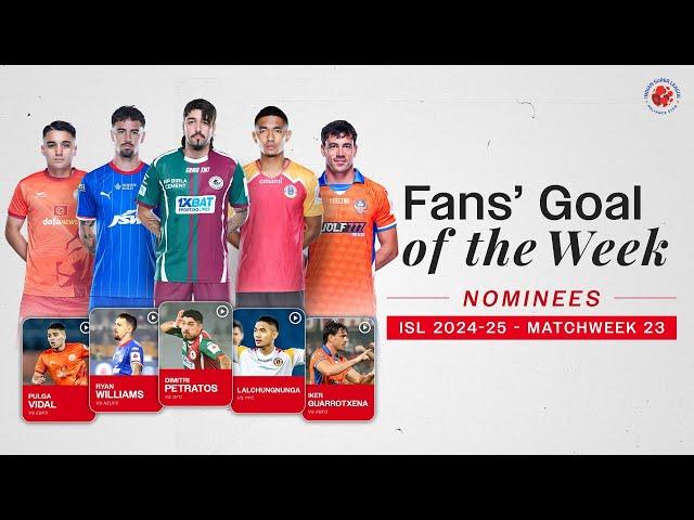 Fans' Goal of the Week | Matchweek 23 | ISL 2024-25