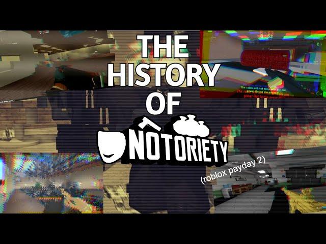 The History of Notoriety (roblox payday)