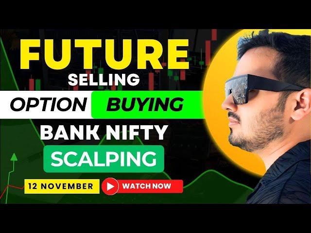 Intraday Trading || Scalping || 12 Nov || Option Buying