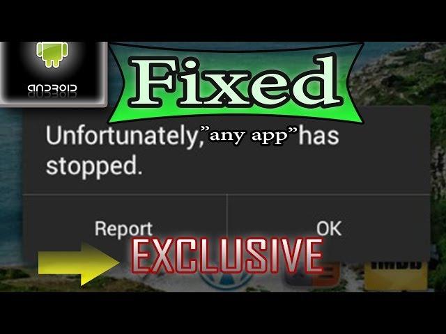 How to Fix "Unfortunately (any app) has stopped" in Android