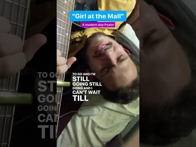 Girl at the Mall - A Modern Day Psalm