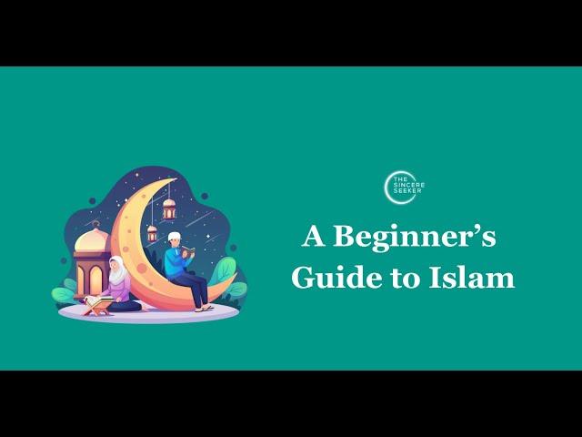 Understanding Islam: A Beginner’s Guide to Faith and Beliefs