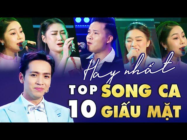 TOP 10 giọng ca HAY NHẤT SONG CA GIẤU MẶT ca sĩ chuyên nghiệp cũng phải DÈ CHỪNG | SONG CA GIẤU MẶT