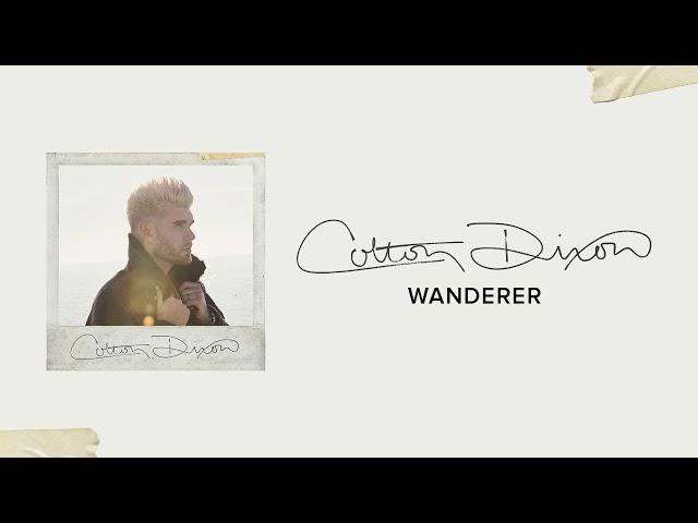 Colton Dixon - Wanderer [Official Audio]