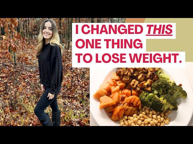 I Changed ONE Simple Thing & Lost 30 Pounds