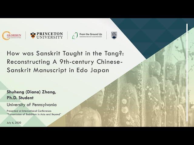 “How was Sanskrit Taught in the Tang?”, Shuheng (Diana) Zhang 張舒姮